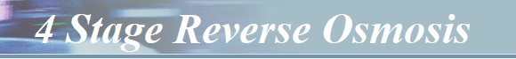 4 Stage Reverse Osmosis 