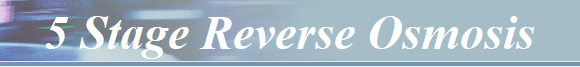 5 Stage Reverse Osmosis