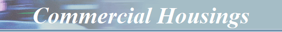 Commercial Housings