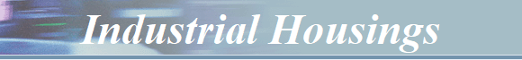 Industrial Housings